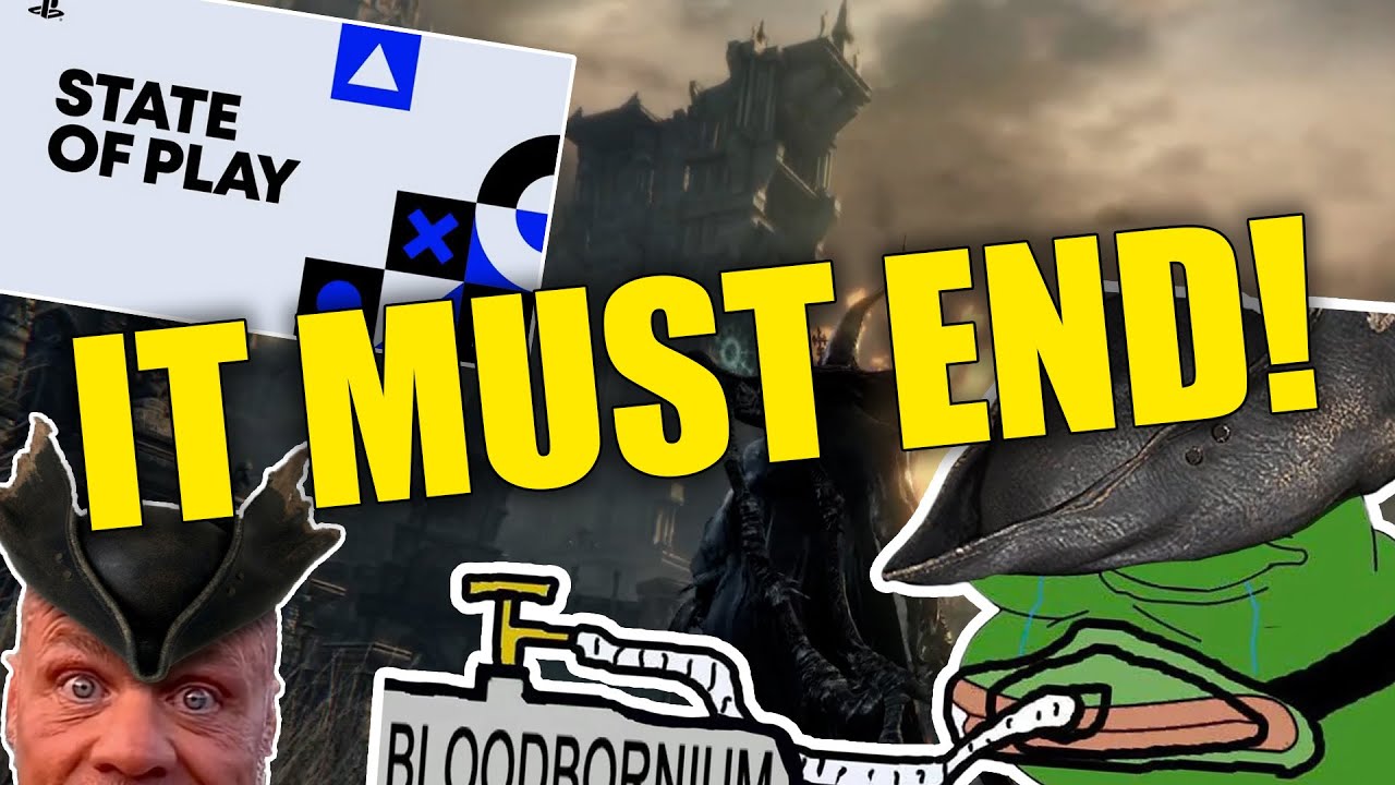 The Bloodborne Cope Needs to Stop… PlayStation State of Play