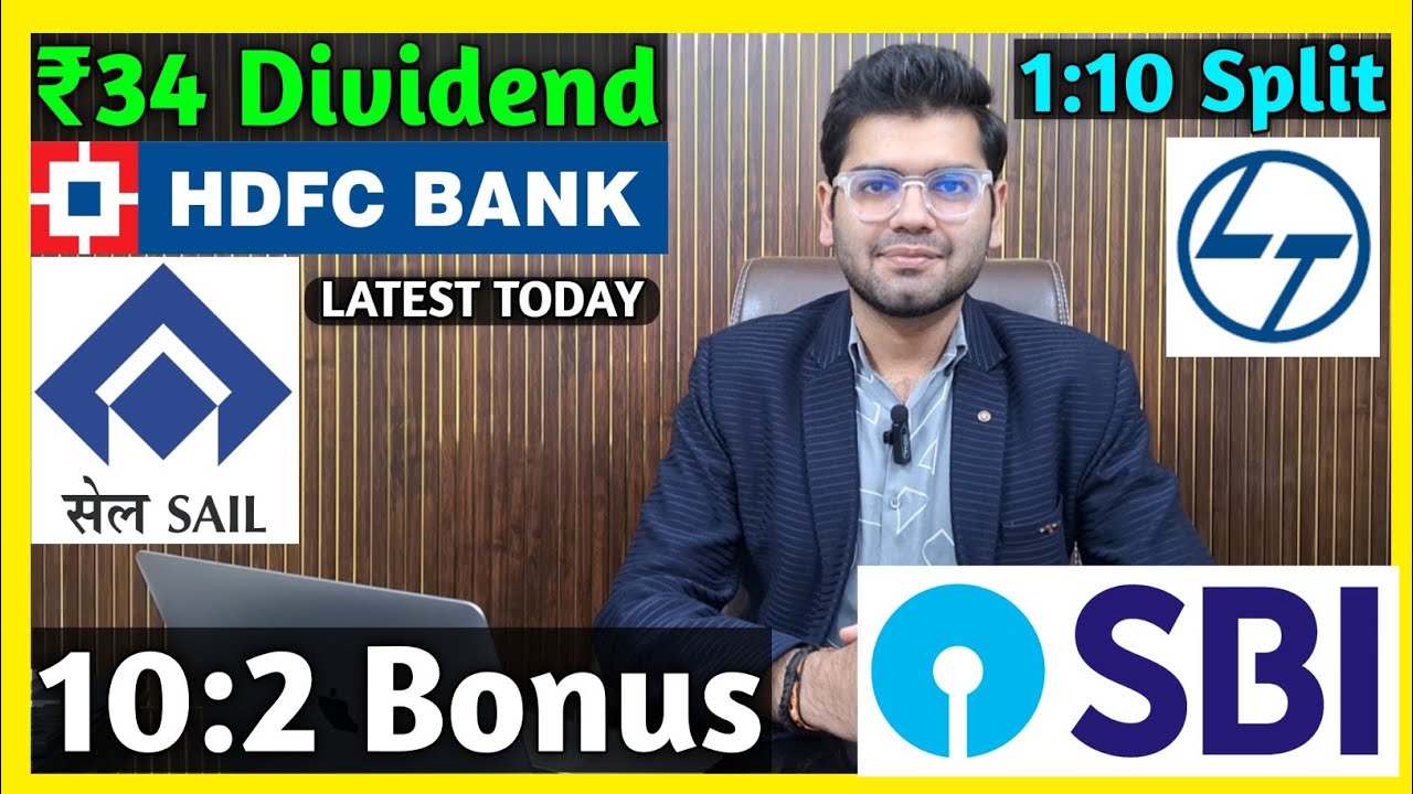L&T, SAIL, SBI Bank, HDFC Bank Stocks Declared High Dividend, Bonus & Split