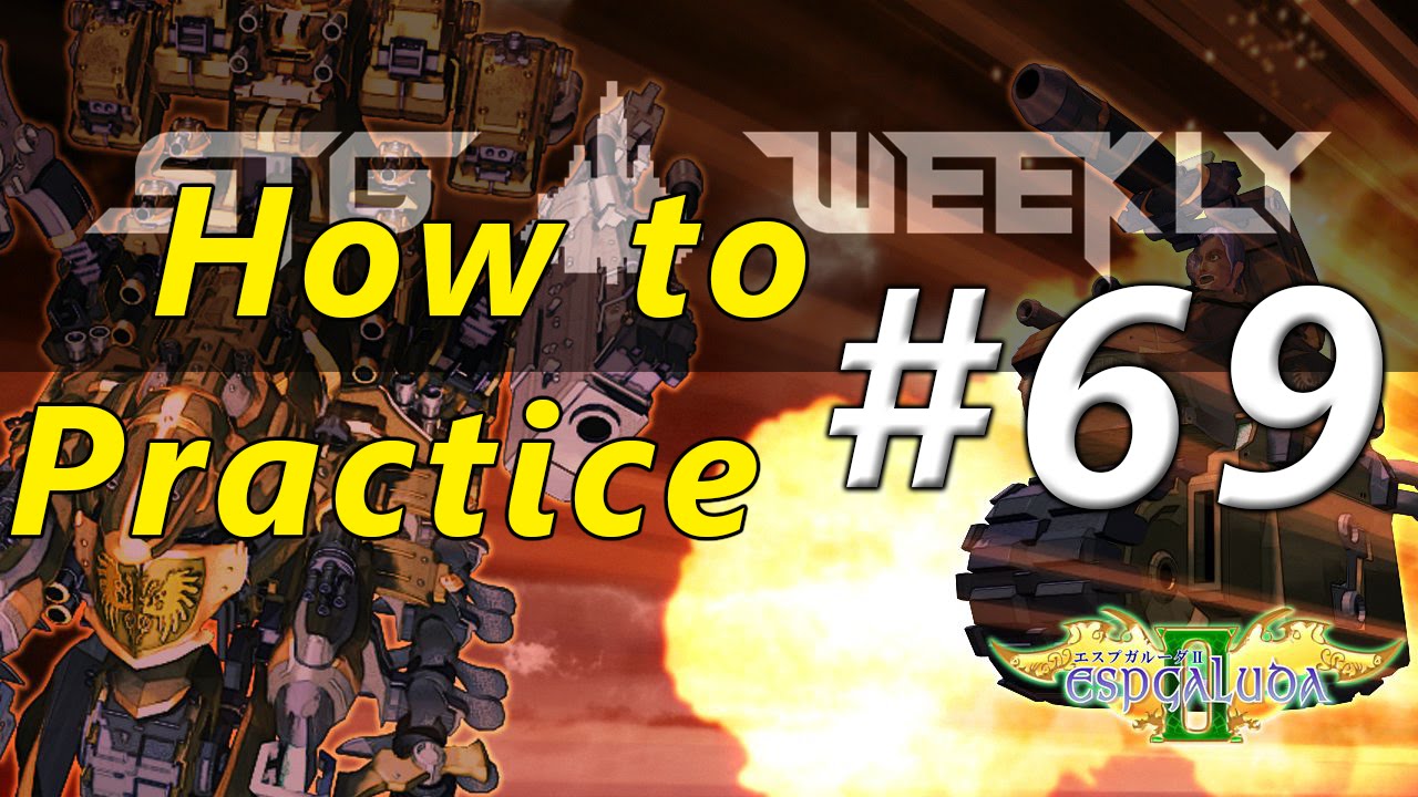 STG Weekly #69: How to Practice (Part 2)