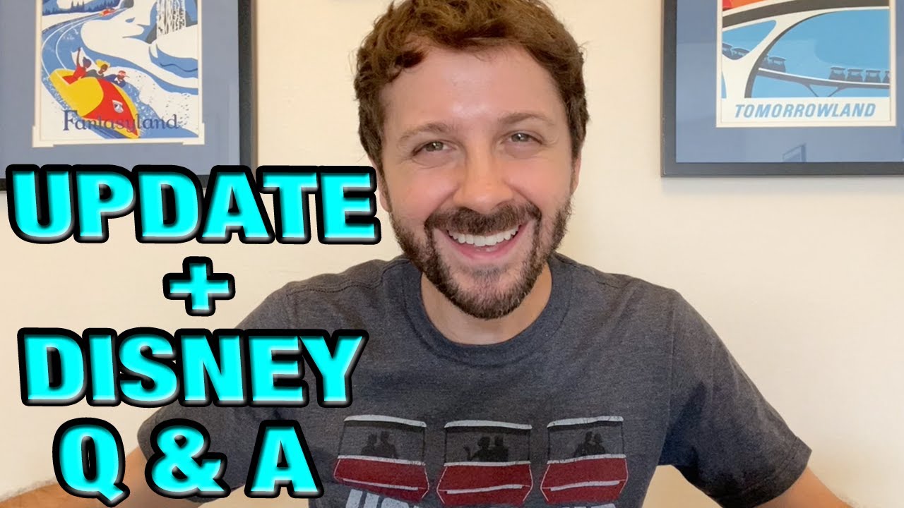 An Update + Disney Q&A!