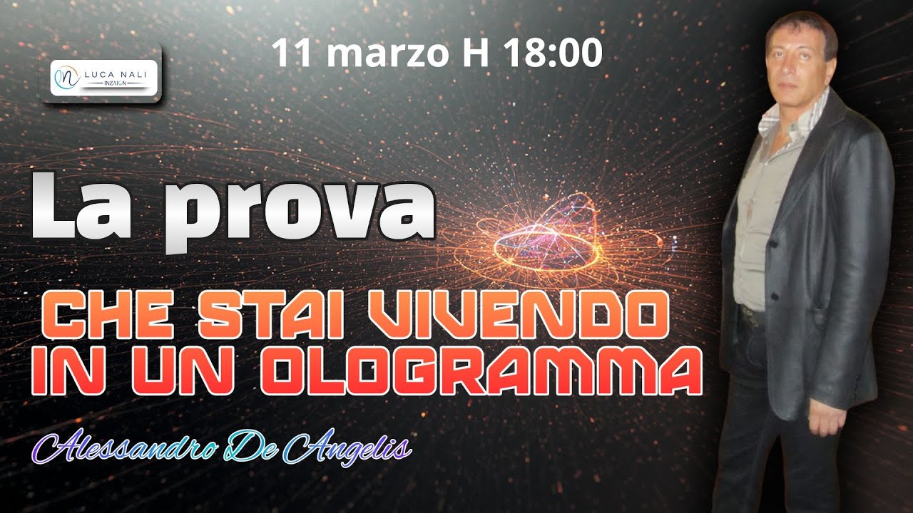 La prova che stai vivendo in un ologramma - Alessandro De Angelis