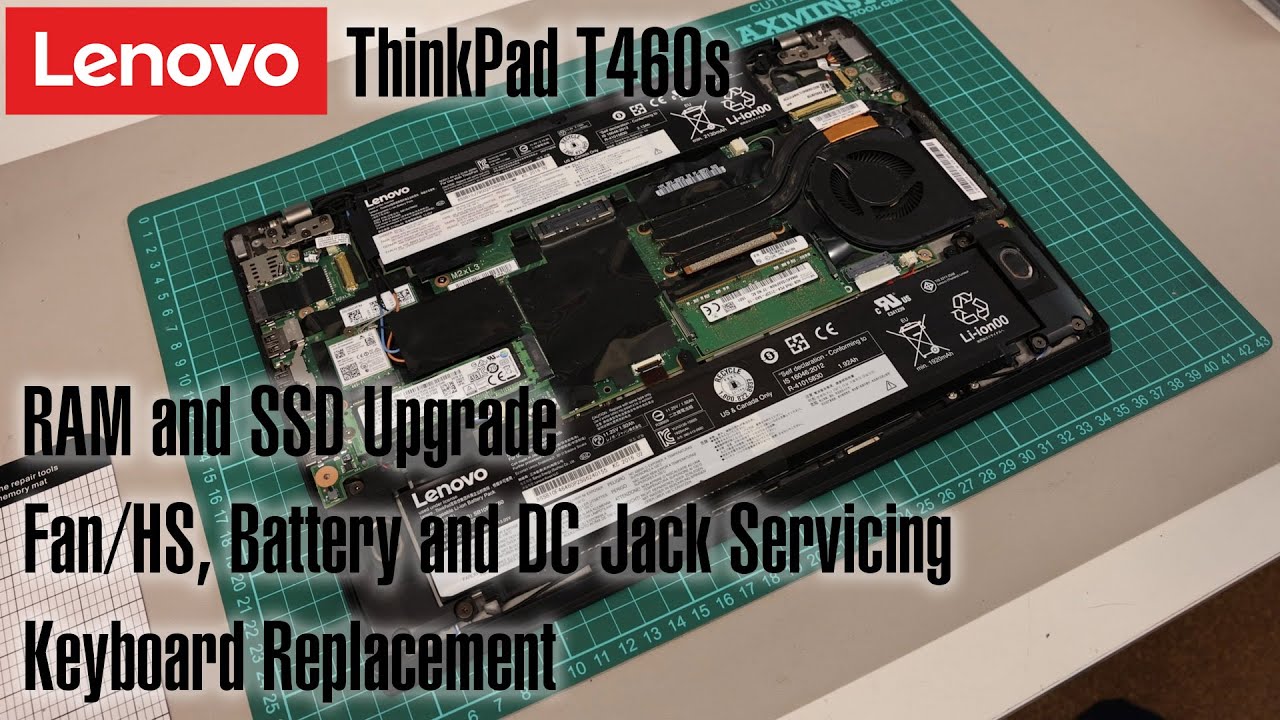 Lenovo ThinkPad T460s - RAM/SSD Upgrade and Servicing Guide