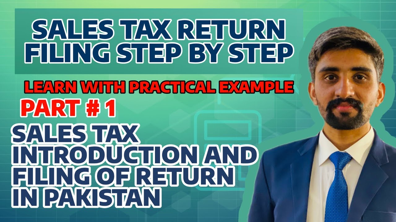 Sale Tax Introduction and Return filing in Pakistan | Part # 1