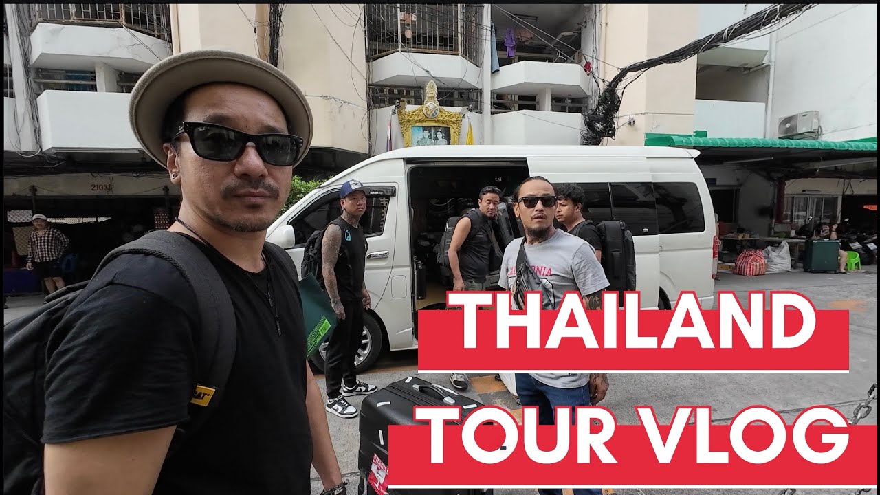 THAILAND TOUR VLOG