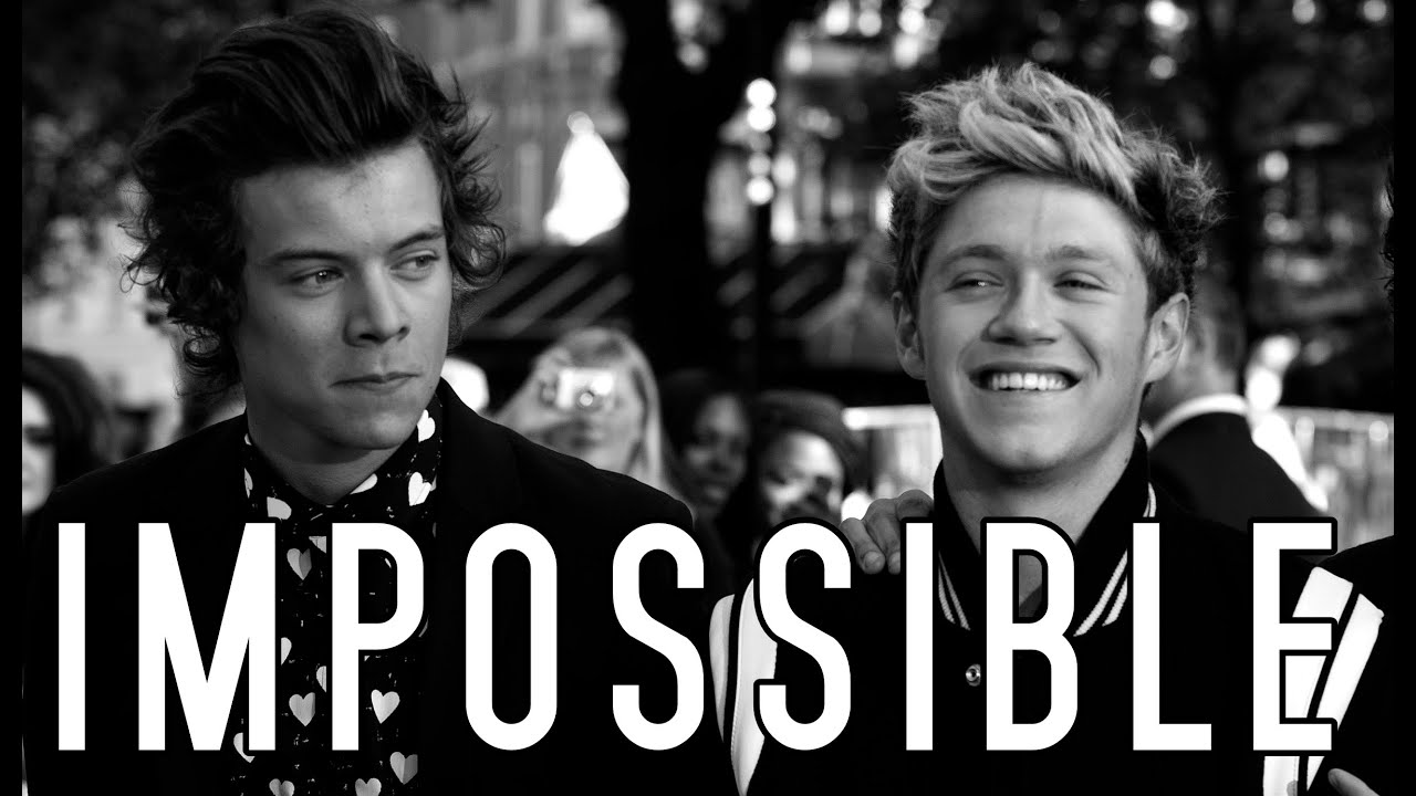 Niall + Harry (Narry) | Impossible
