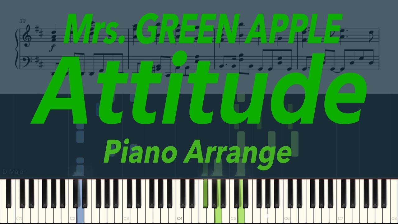 【ピアノ】Attitude / Mrs. GREEN APPLE【楽譜あり】