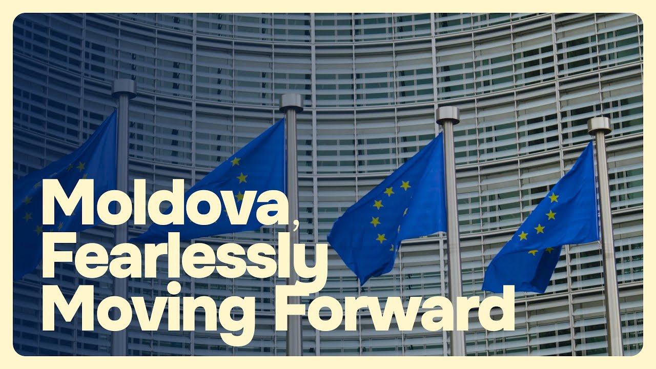 Moldova, Fearlessly Moving Forward