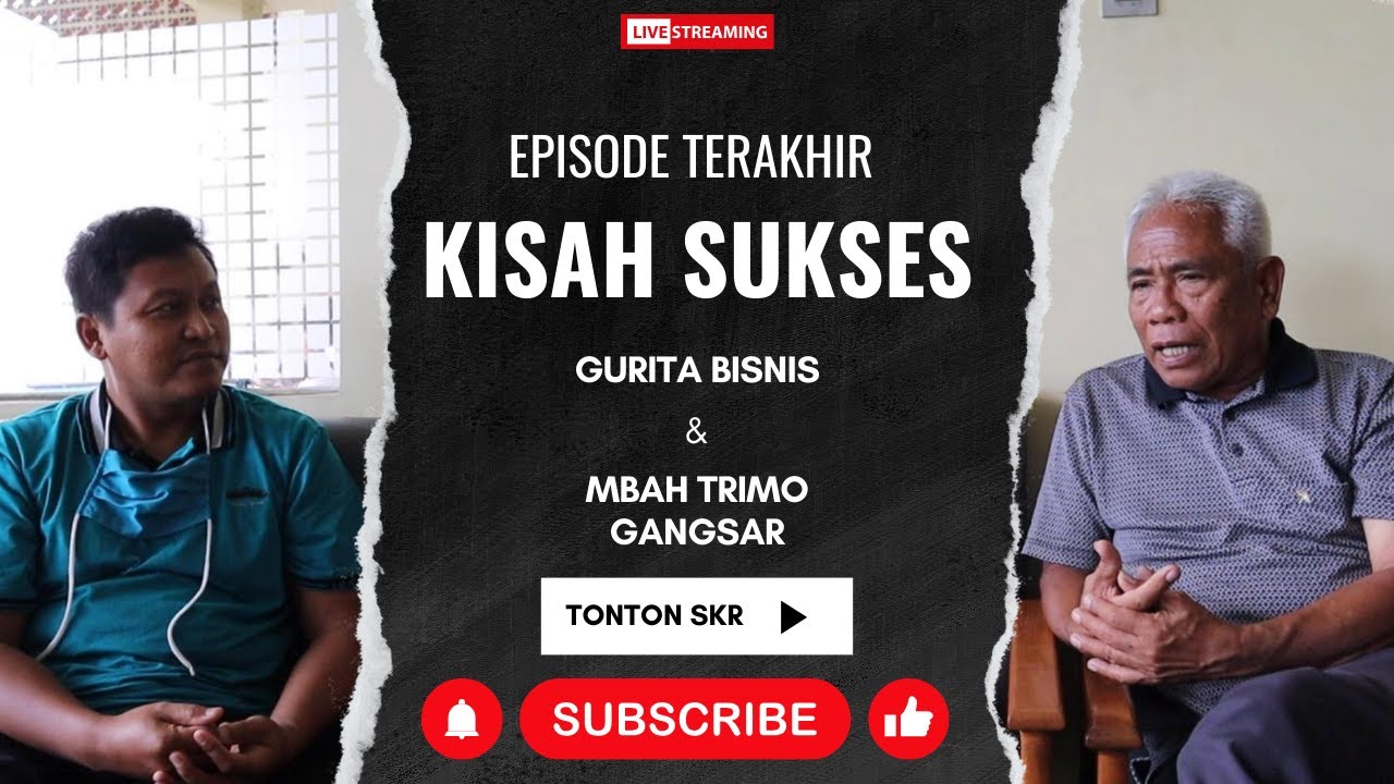 Kisah Sukses Mbah Trimo Part IV