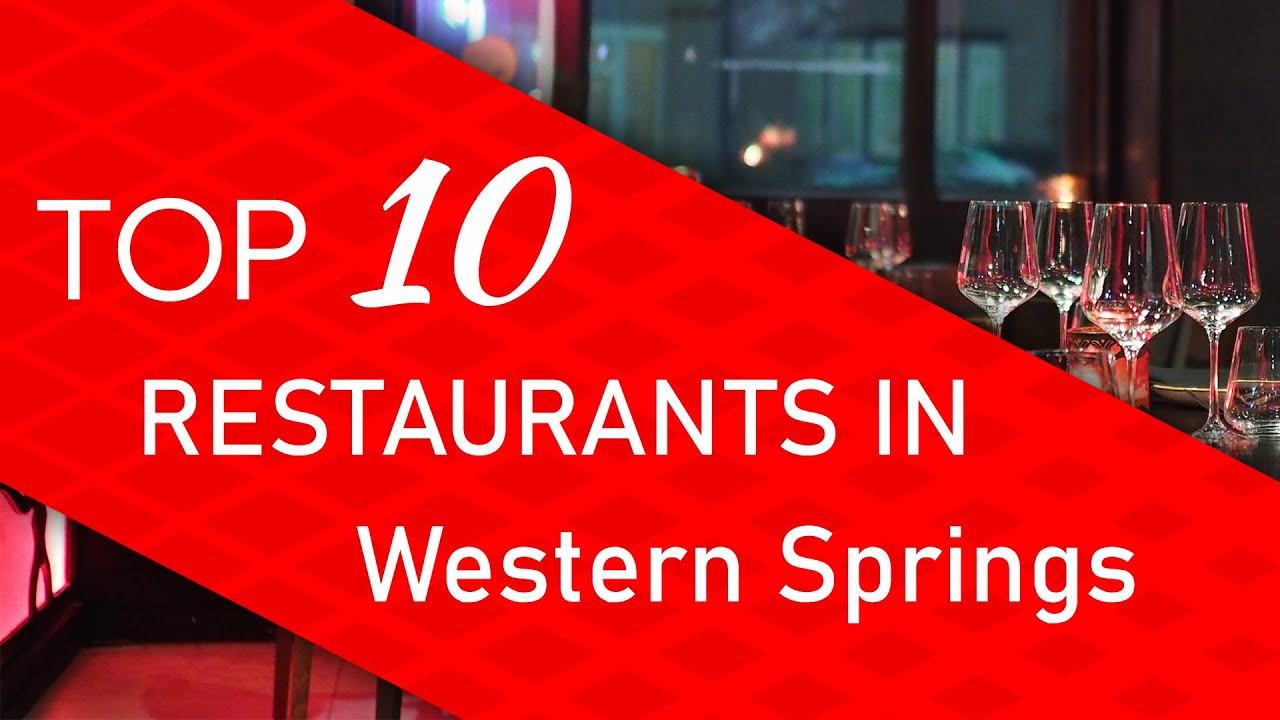 Top 10 best Restaurants in Western Springs, Illinois