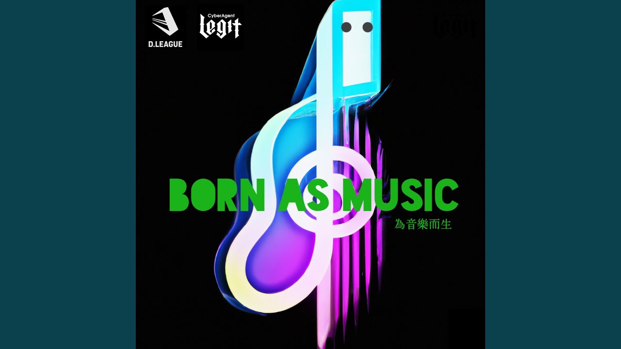 Born as Music (feat. Ryo'LEFTY'Miyata)