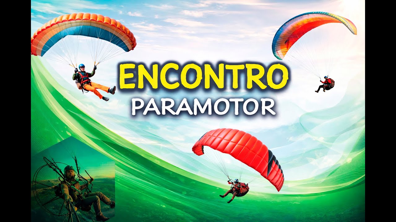 ENCONTRO DE PARAMOTORES, Um Espetáculo no Céu!!!