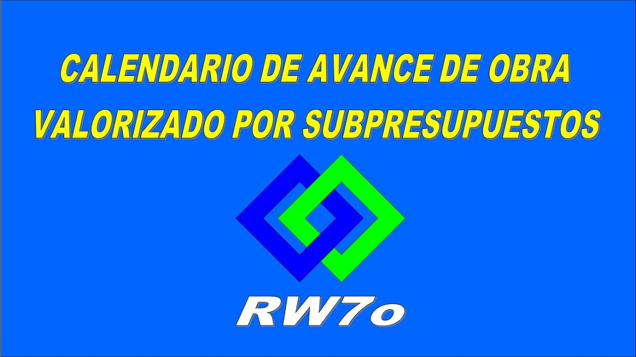 Calendario de avance de obra valorizado y de adquisiciones por subpresupuestos en RW7o