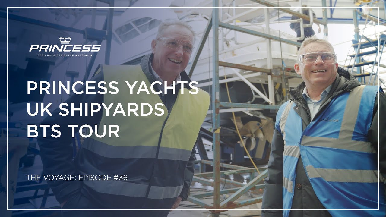 THE VOYAGE | PRINCESS YACHTS UK FACTORY BTS