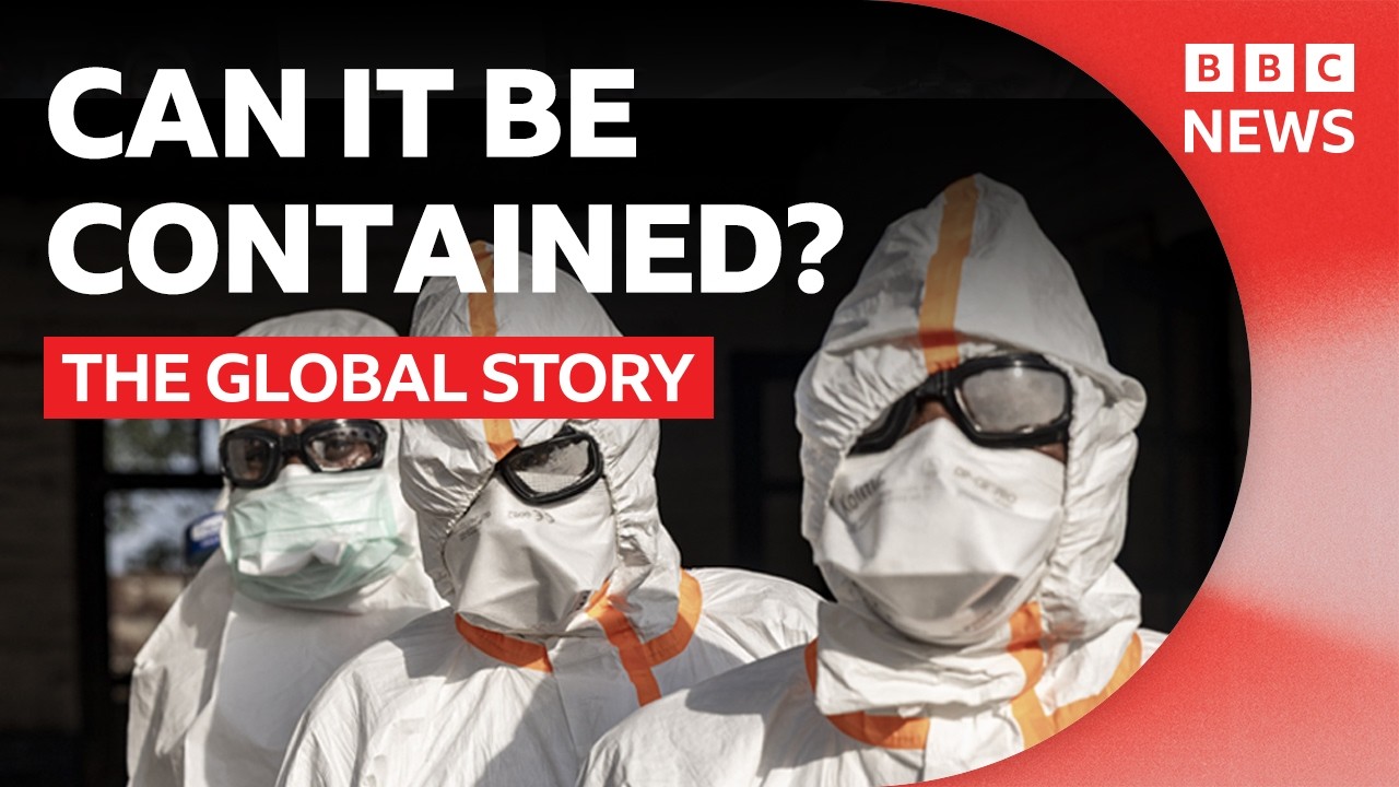 Ebola: Everything you need to know about the outbreak | The Global Story