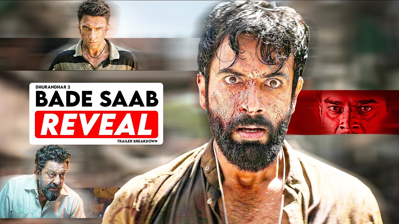 Bade Saab Hint : Dhurandhar 2 Trailer & Detailes breakdown