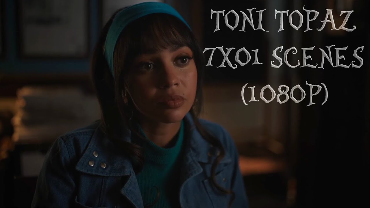 Riverdale Season 7 Episode 1 - Toni Topaz ( 1080P)