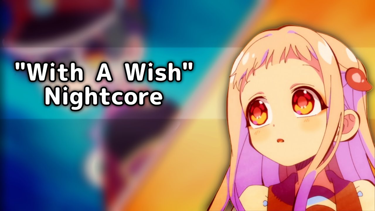 TBHK Season 2 ED ( With A Wish ) ( Nightcore )