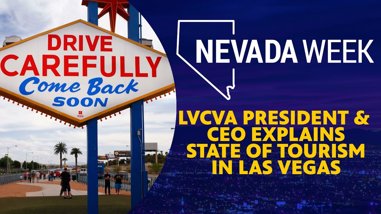 LVCVA President & CEO Explains State of Tourism in Las Vegas | Nevada Week