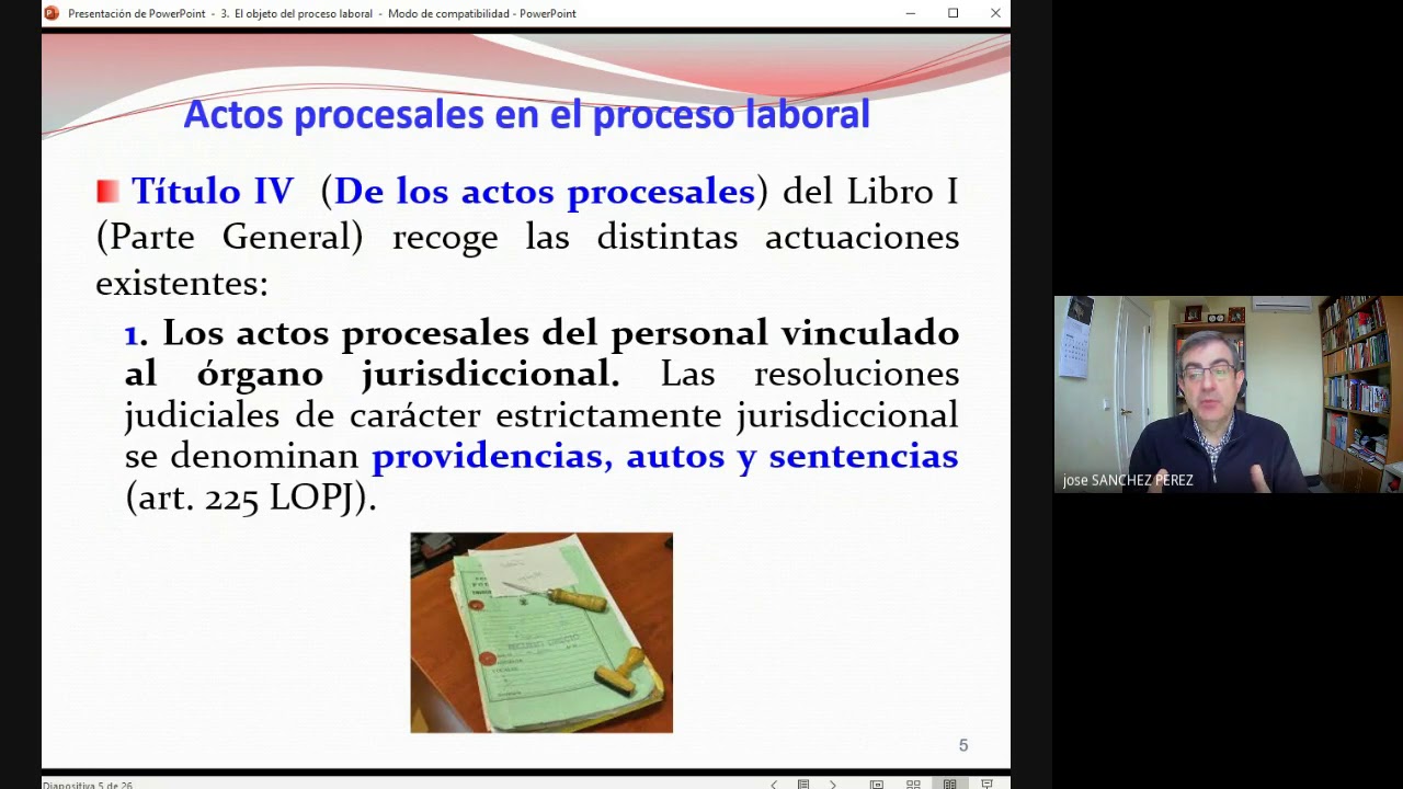 8.  El objeto del proceso.  Resoluciones.  Las actuaciones procesales (24')