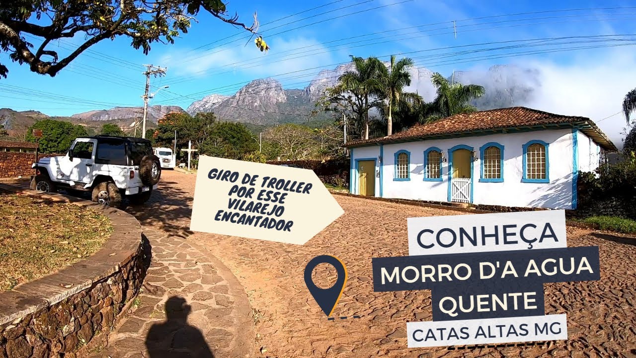 Conhecendo Morro d' agua Quente! Distrito de Catas Altas MG abordo do Troller