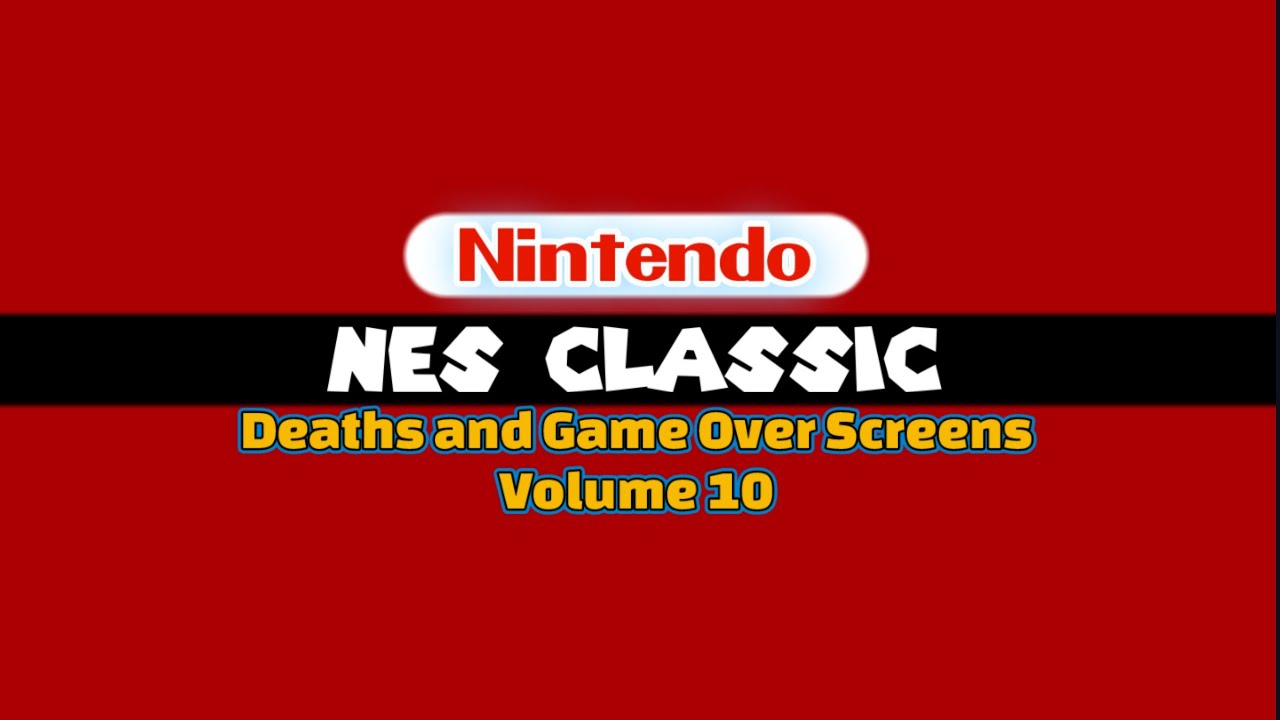 NES Classic 30-in-1 Deaths and Game Over Screens: Volume 10