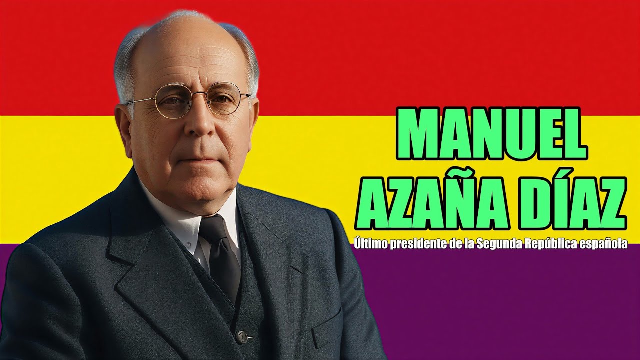 MANUEL AZAÑA DÍAZ: Último presidente de la Segunda República española