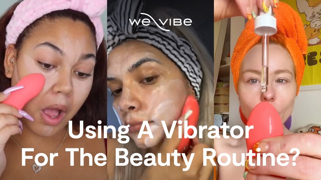 We-Vibe Touch X: Using A Vibrator For The Skincare Routine