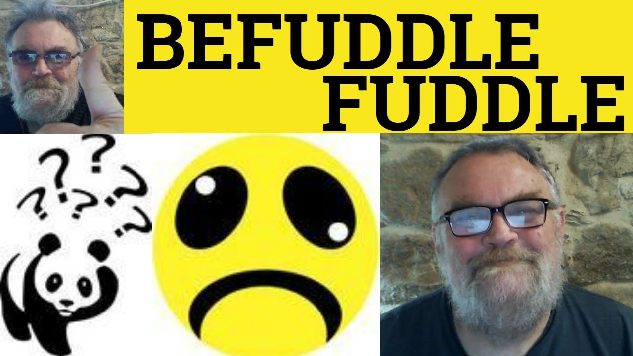 🔵 Fuddle Meaning - Befuddle Examples - Fuddled Defined - Vocabulary - Fuddle Befuddle