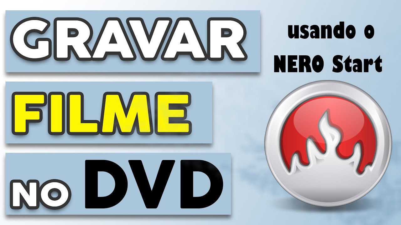Gravar dvd filme no Nero