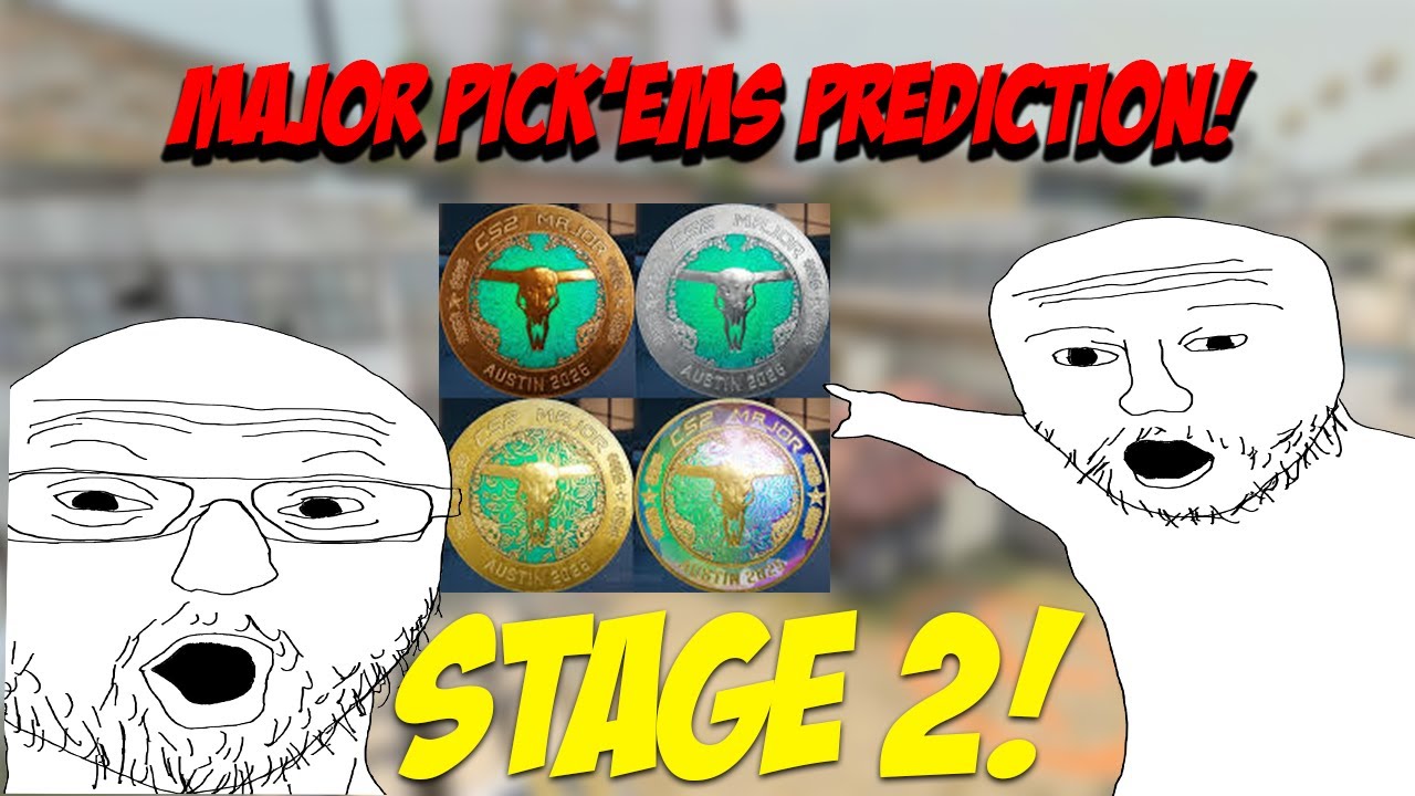 CS2 AUSTIN MAJOR PICK'EMS STAGE 2 PREDICTIONS!