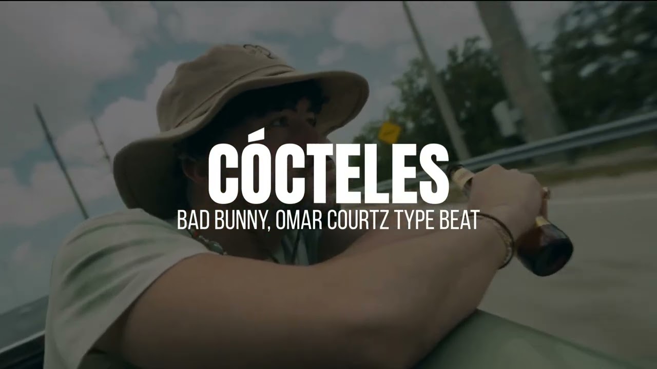 🍹 Cócteles 🍹 - Bad Bunny, Omar Courtz Type Beat