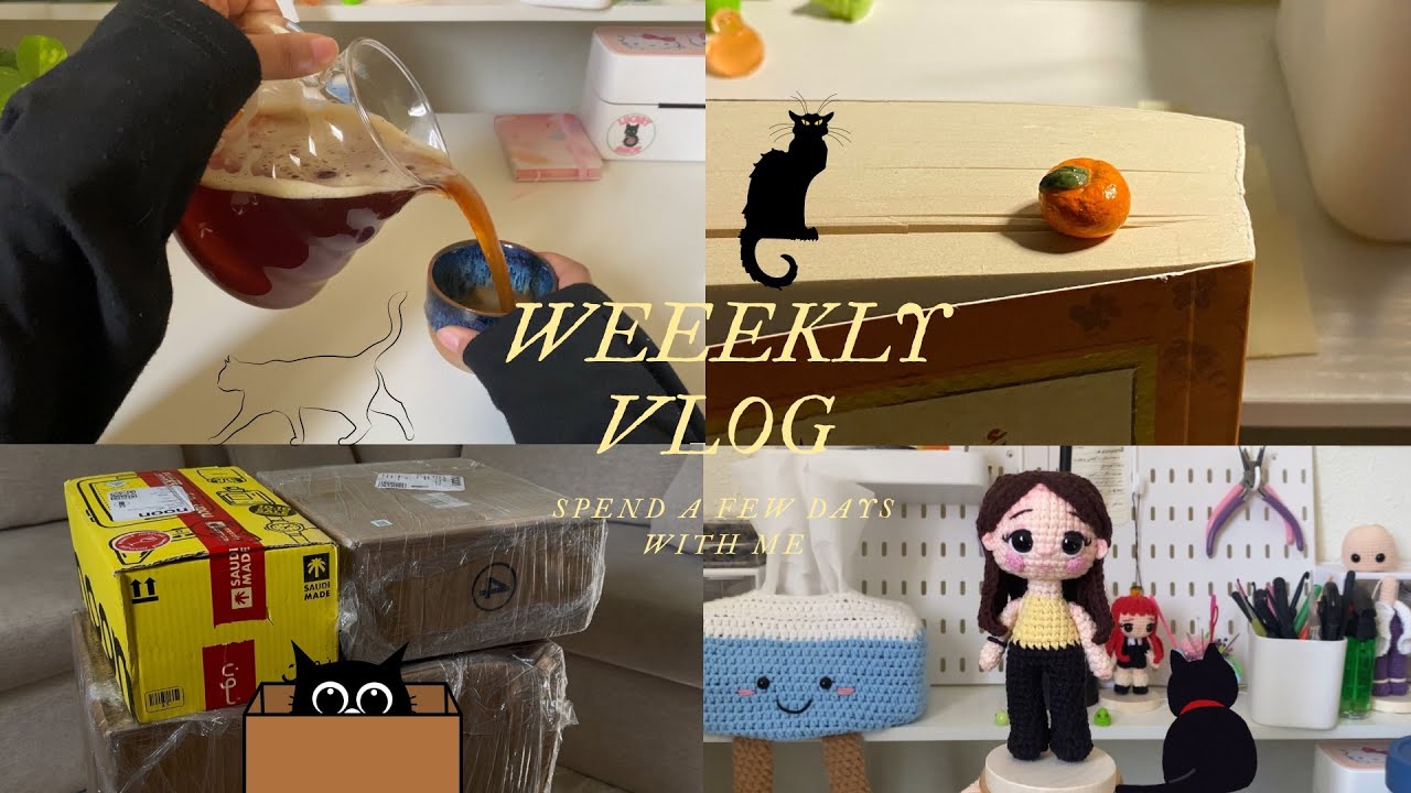Weekly Vlog |☕️🧶📦أسبوع من حياتي 