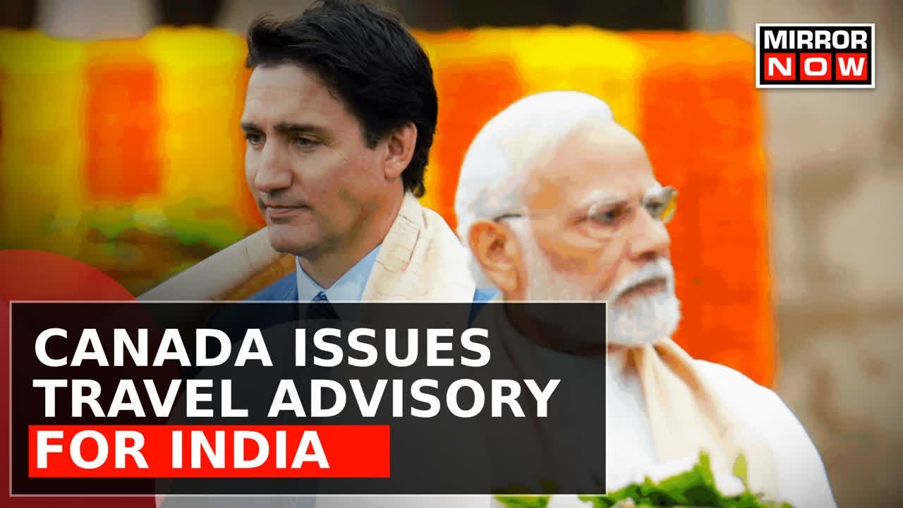 Diplomatic Crisis Escalates: Canada Issues Travel Advisory For India | Top News