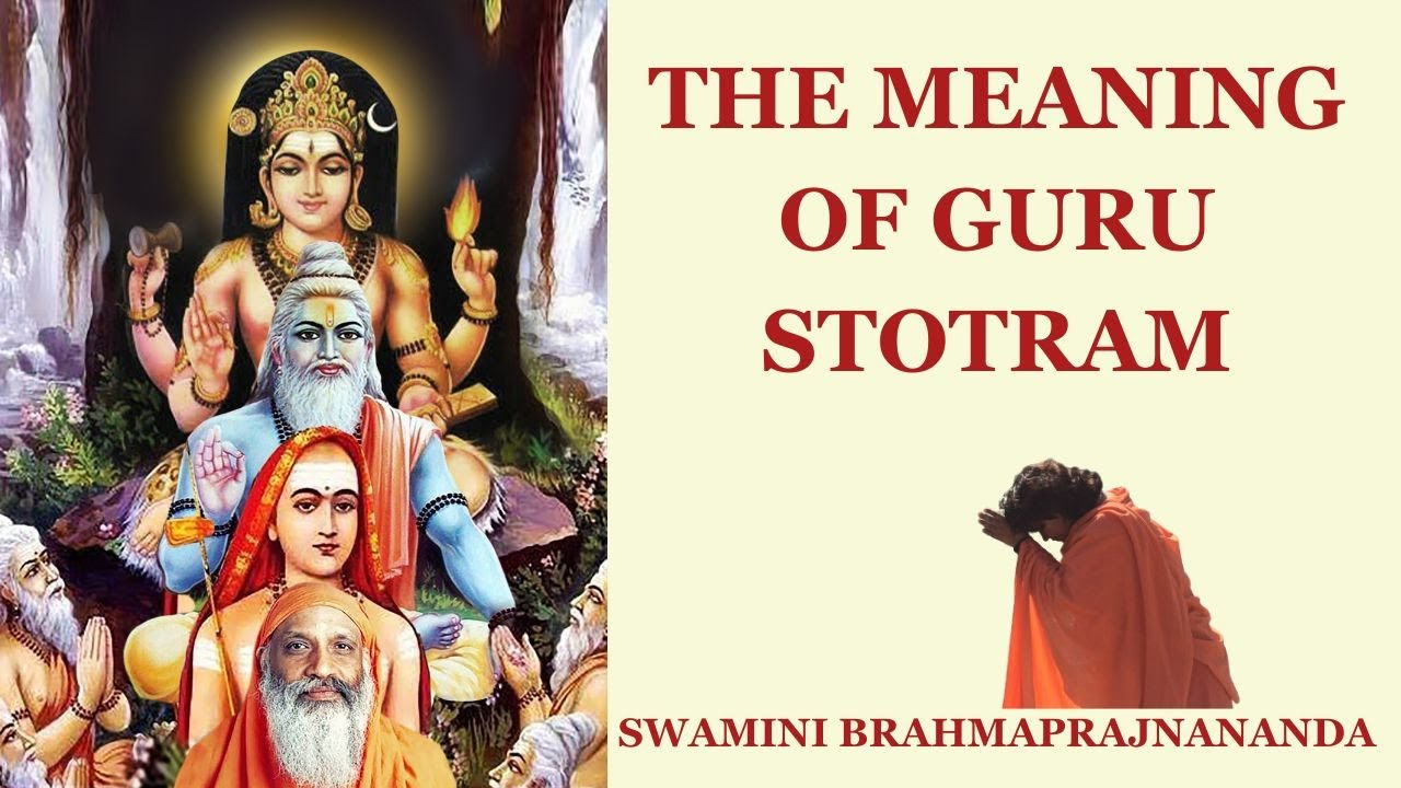 The Meaning of Guru Stotram | Swamini Brahmaprajnananda