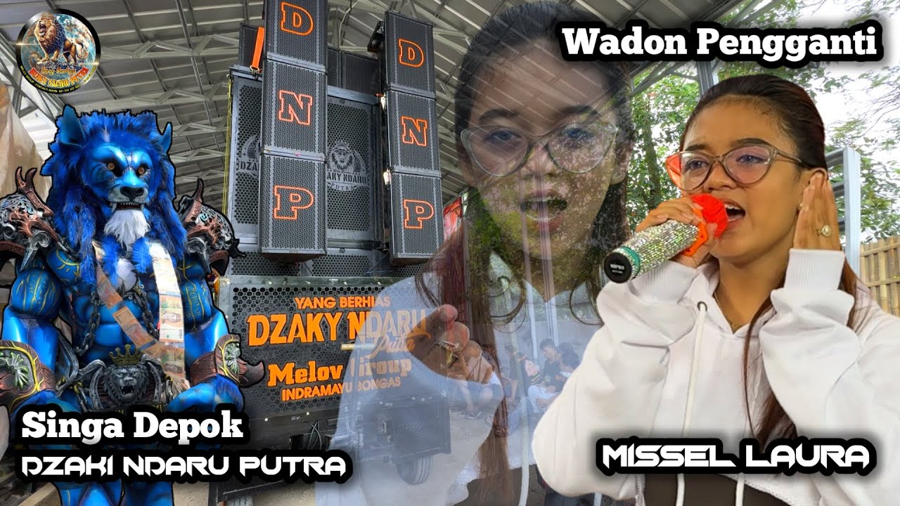 WADON PENGGANTI  (Versi Obrog) VOC. MISSEL LAURA - DZAKY NDARU PUTRA (DNP) || Kertamulya - BONGAS