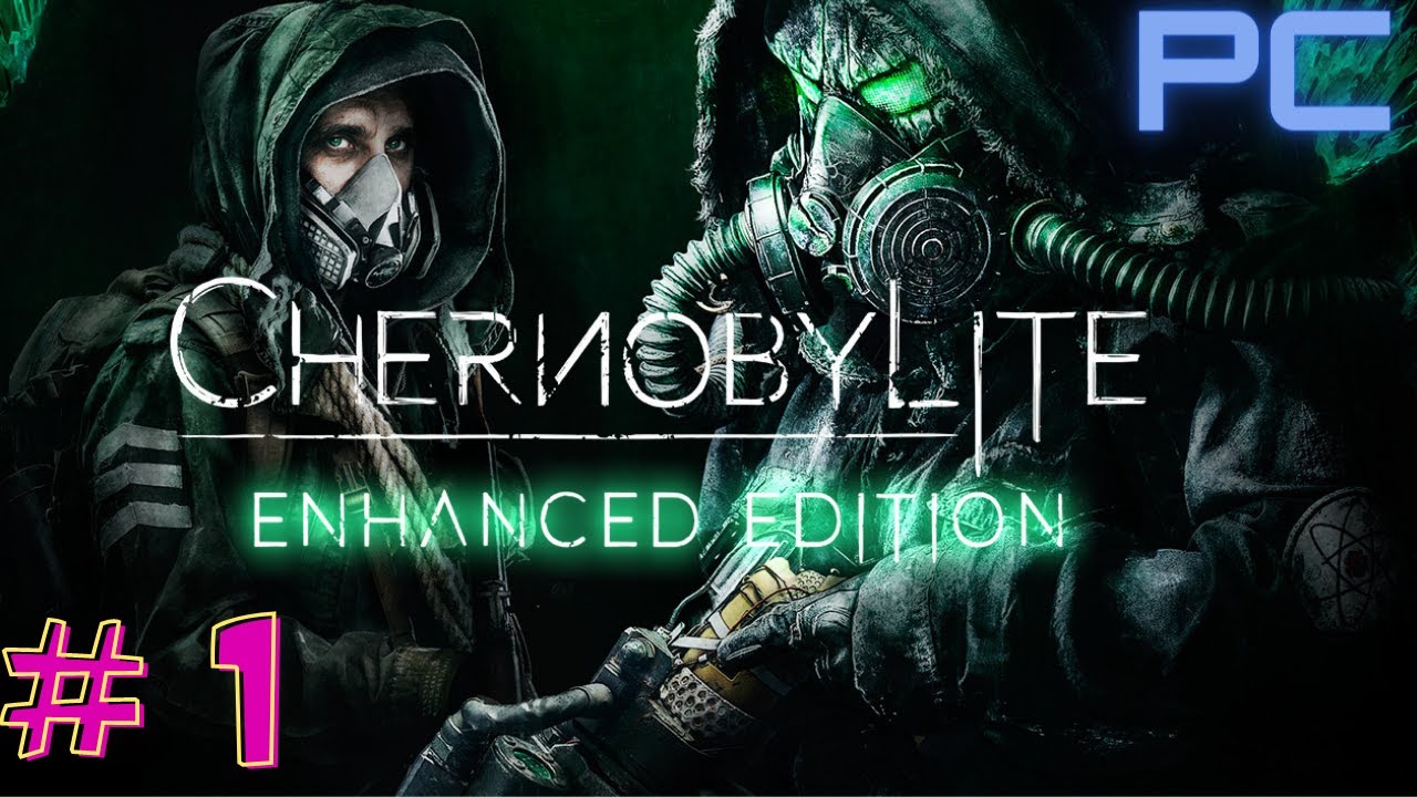 Chernobylite Enhanced Deluxe Edition PC Gameplay Walkthrough Part 1