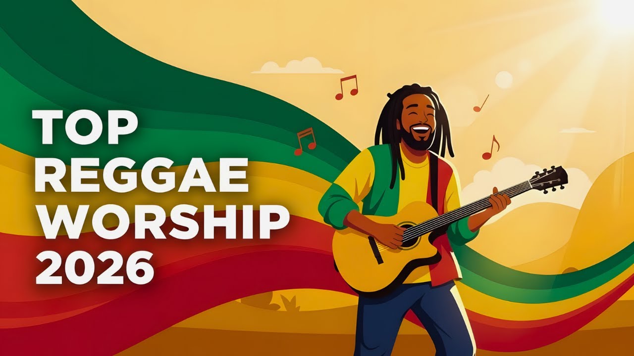 Christian Reggae Gospel Songs with Lyrics | Celebrate Jesus in Joyful Worship 2026
