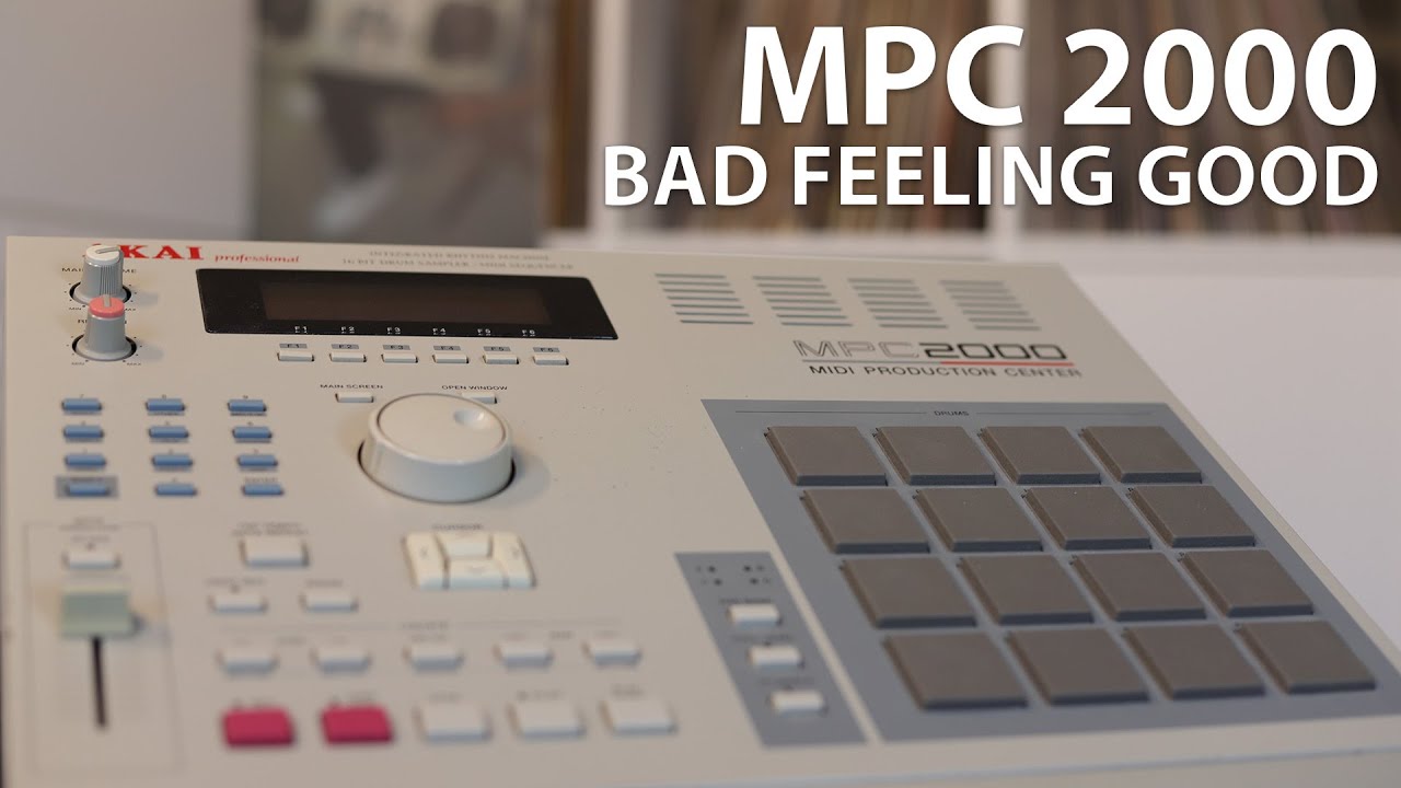 MPC 2000 Classic - Bad Feeling Good | #mpc2000 |