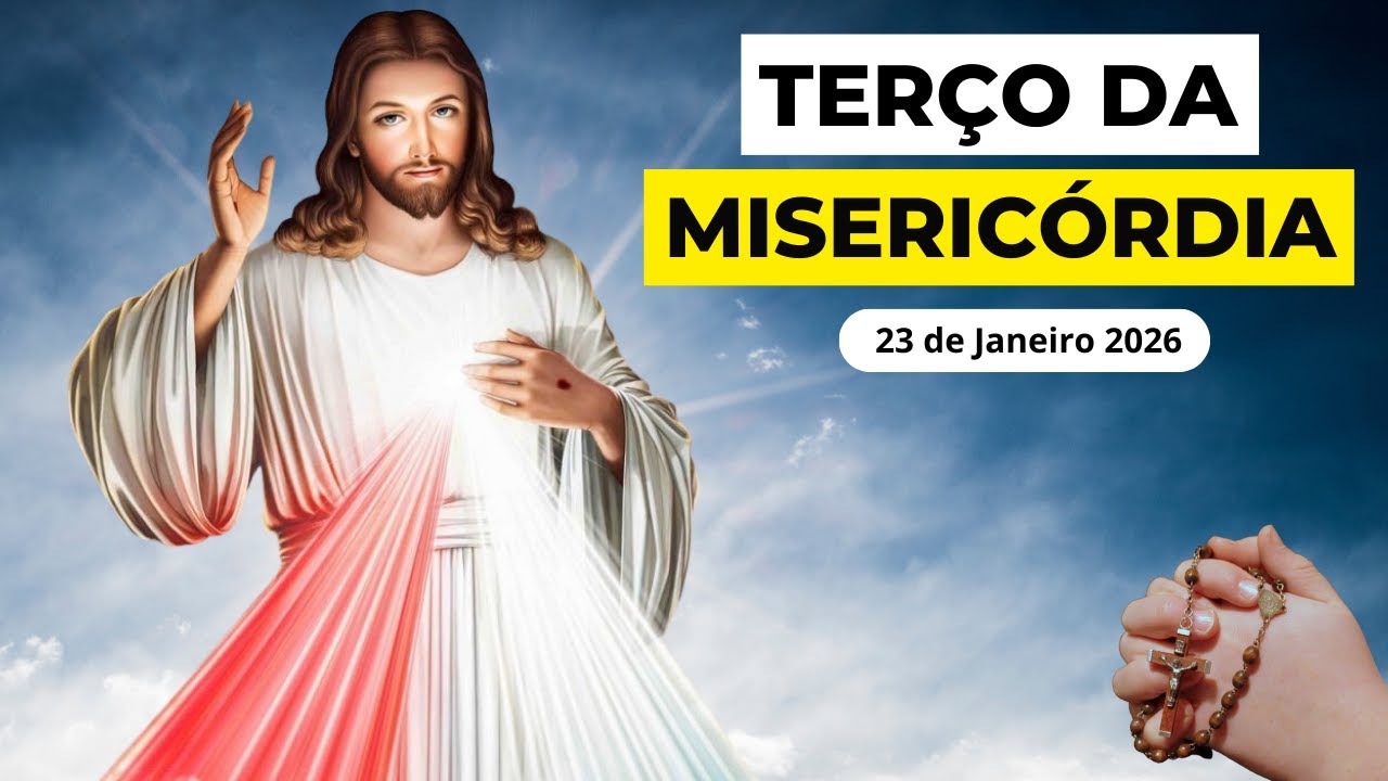 Terço da Misericórdia de Hoje - 23/01/2026 | Sexta-feira