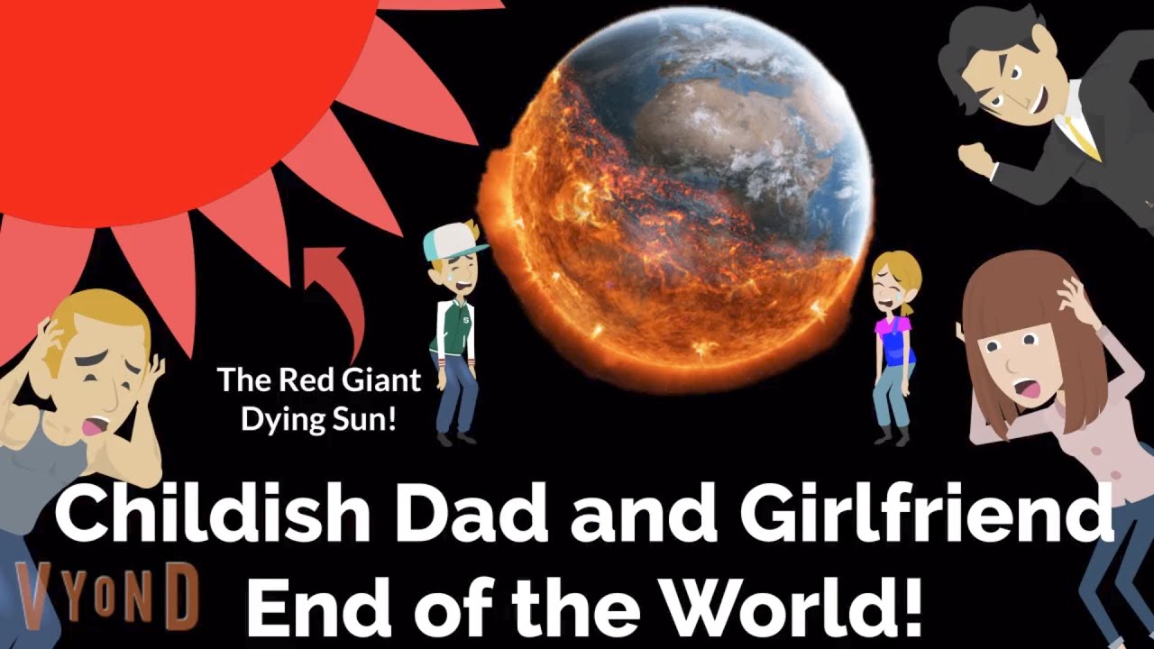 Childish Dad and Girlfriend End of the World!