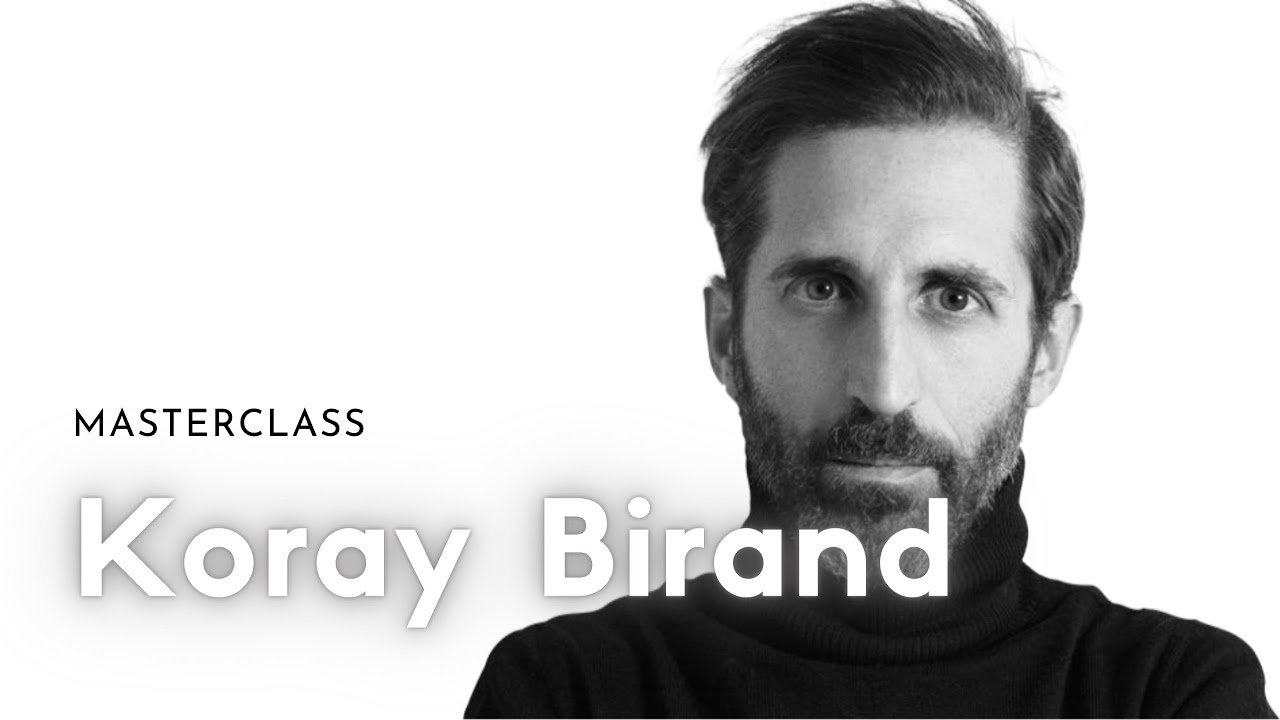 Koray Birand | Masterclass