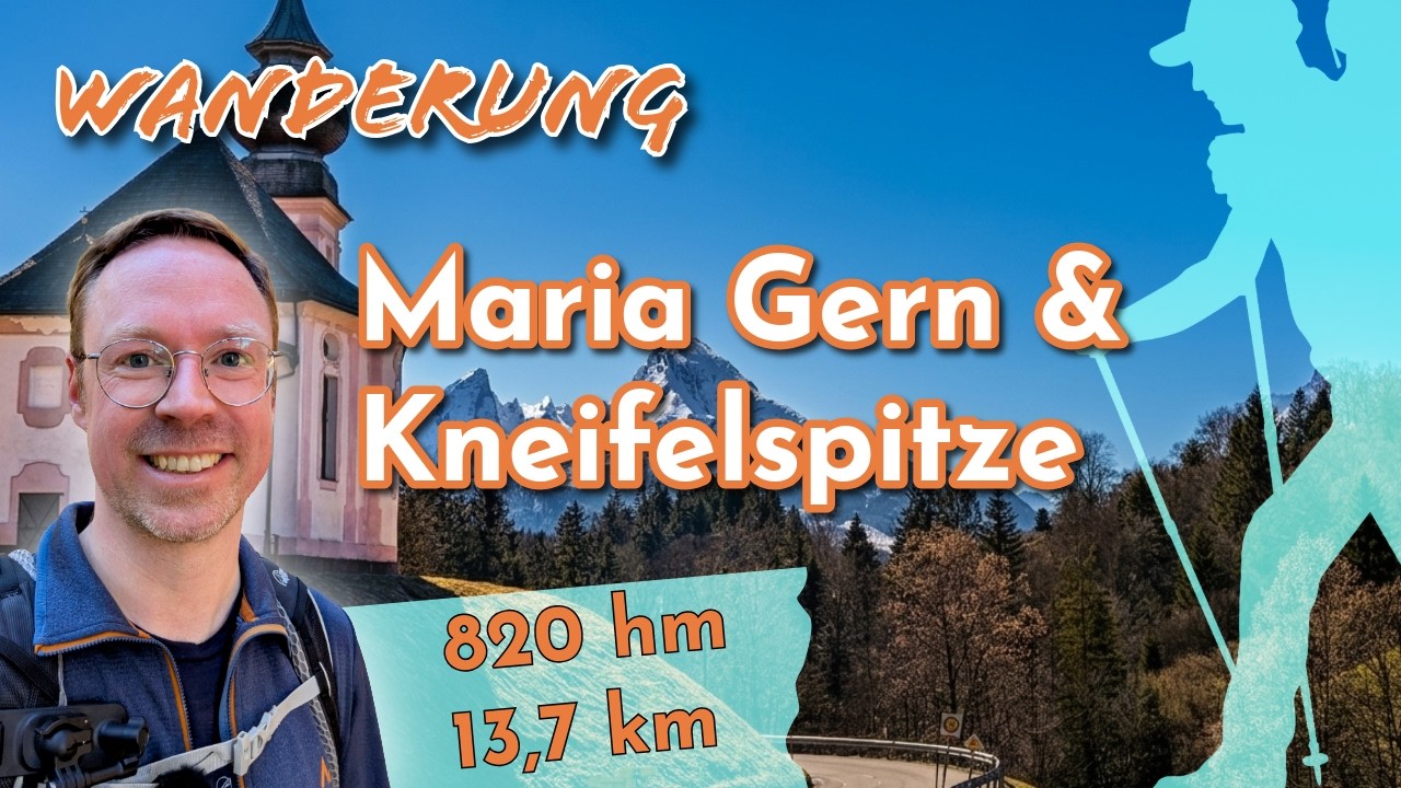 Traumrunde: Vom Markt Berchtesgaden über Maria Gern auf die Kneifelspitze