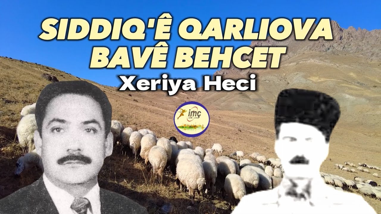 Sıddiq'ē Qarliova - Bave Behcet -Xeriya Heci [ Çok Dertli Duygulu Stran]