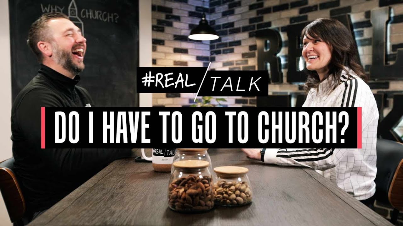 DO I HAVE TO GO TO CHURCH? | #RealTalk – S4E20