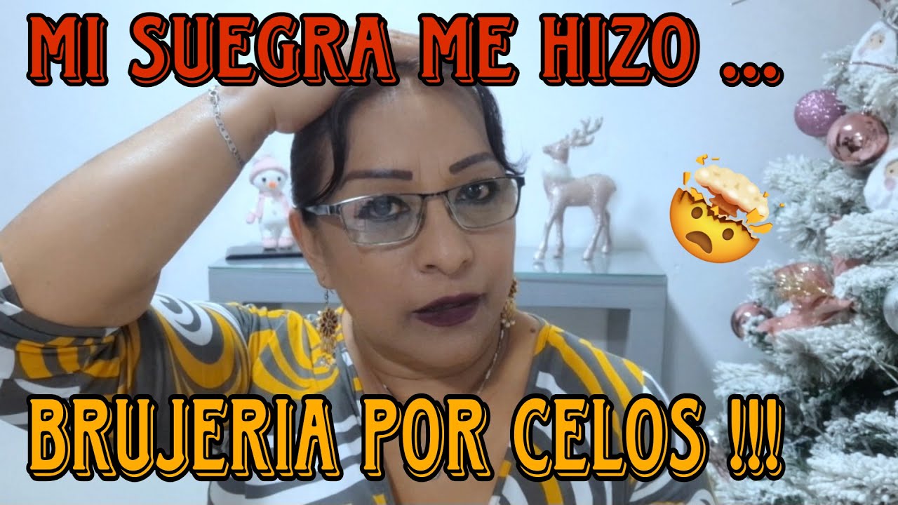MI SUEGRA ME HIZO BRUJERÍA POR CELOS 🤯😵‍💫😵