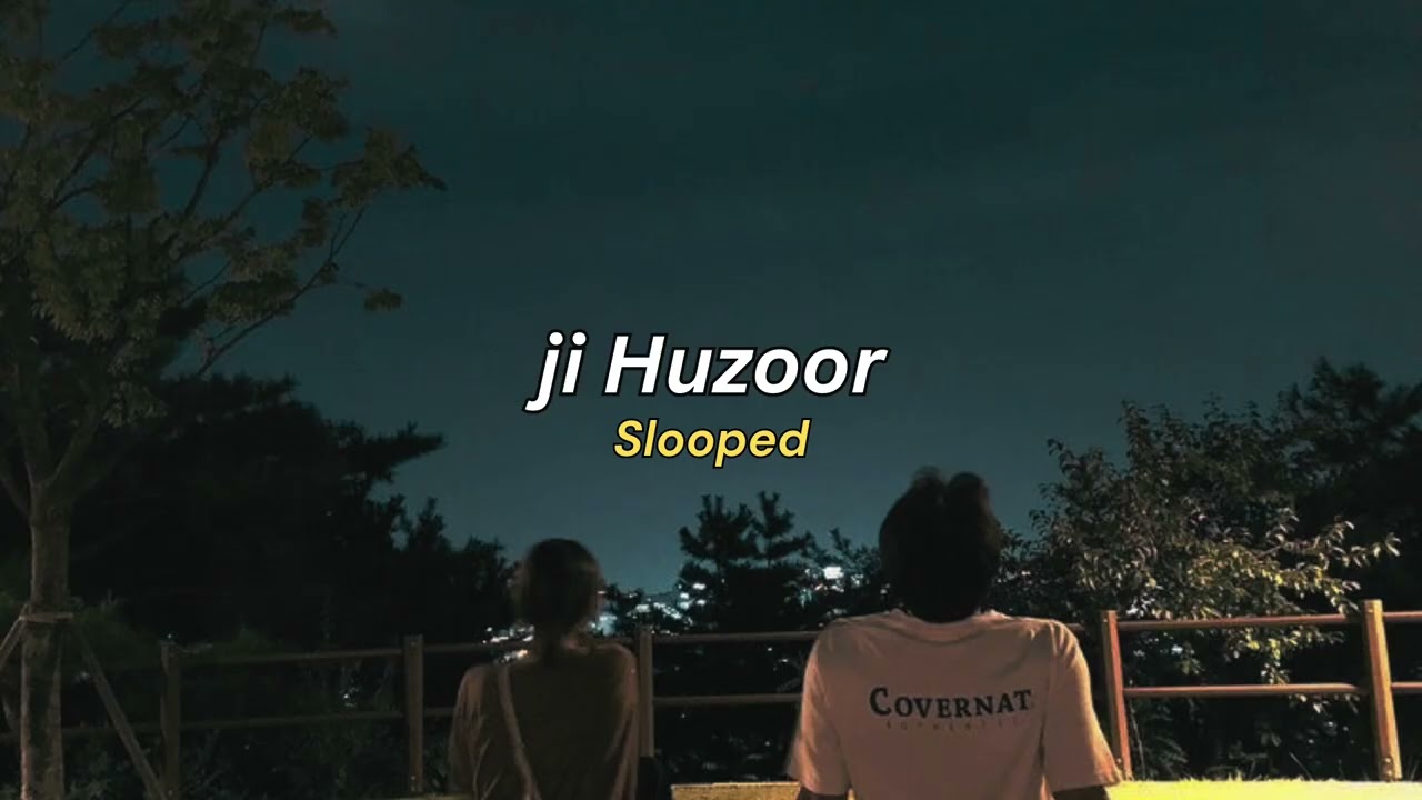 Ji Huzoor (slowed) - Sparsh Shrivastava