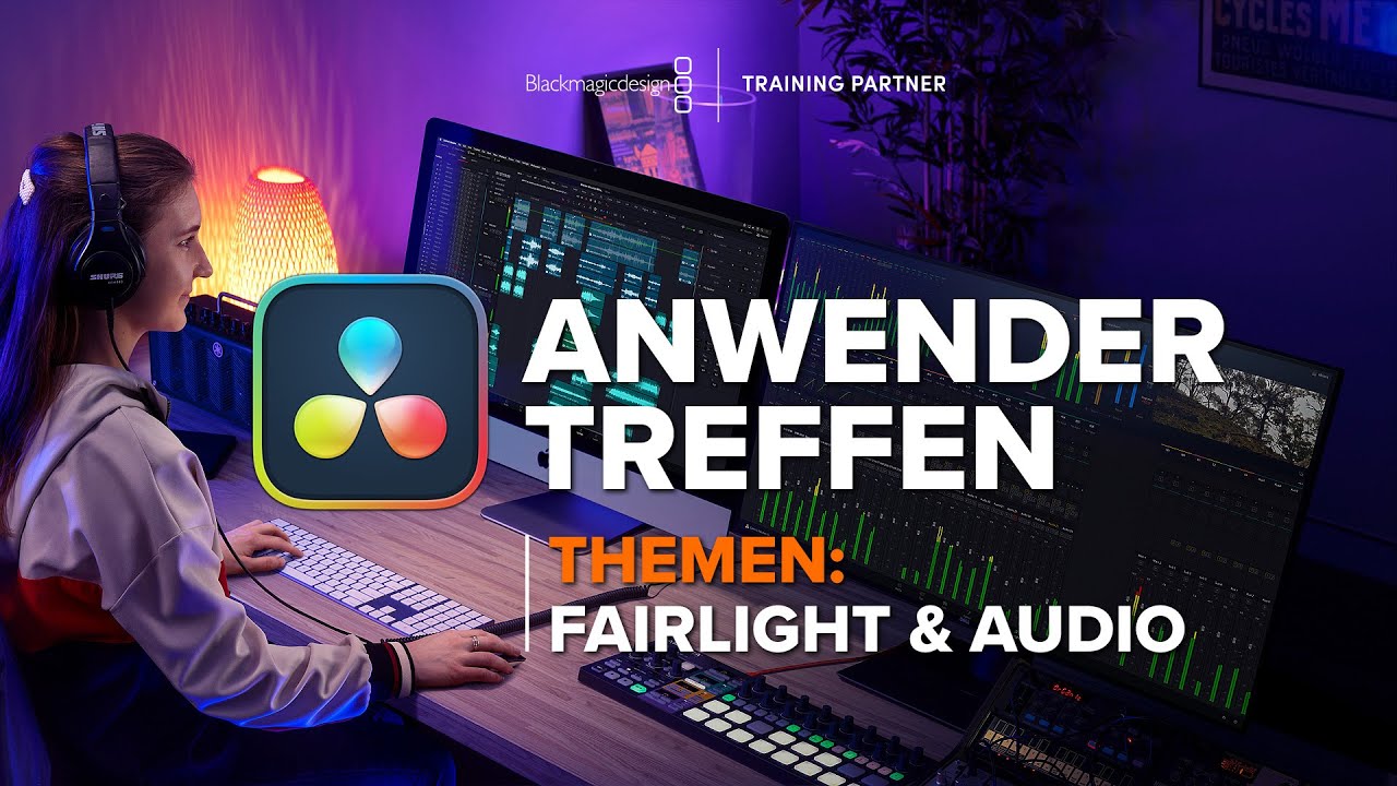 DaVinci Resolve Anwendertreffen | Fairlight und Audio