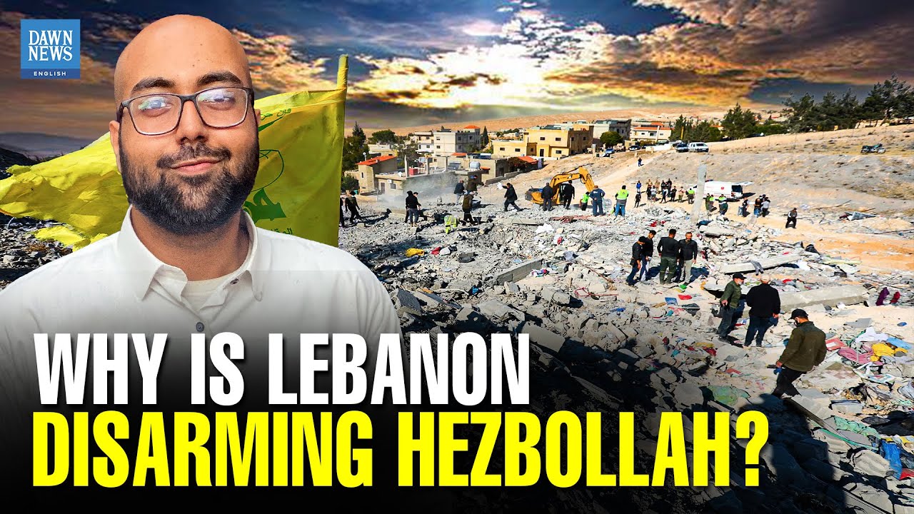 Why Is Lebanon Disarming Hezbollah? | US Pressure | Iran | Israel | Middle East | Dawn News English
