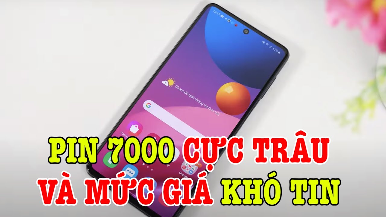 Mở hộp Galaxy M51 Pin 7000 CỰC TRÂU và MỨC GIÁ KHÓ TIN !