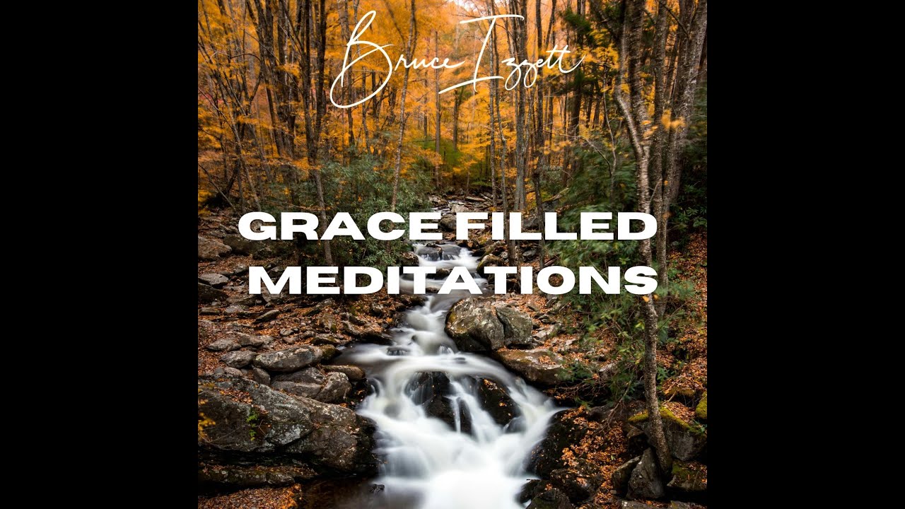 Grace Filled Meditations - Full Album